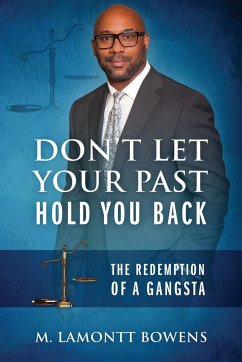 Don't Let Your Past Hold You Back - Bowens, M Lamontt