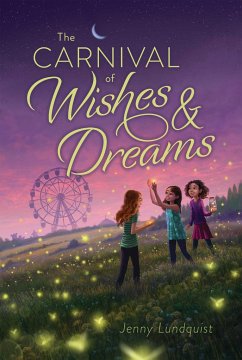 The Carnival of Wishes & Dreams - Lundquist, Jenny