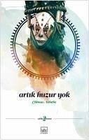 Artik Huzur Yok - Achebe, Chinua