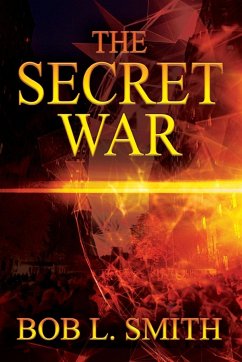 The Secret War - Smith, Bob L