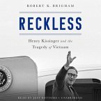 Reckless: Henry Kissinger and the Tragedy of Vietnam