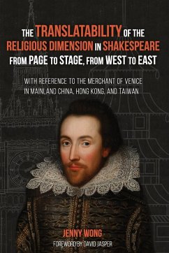 The Translatability of the Religious Dimension in Shakespeare from Page to Stage, from West to East - Wong, Jenny