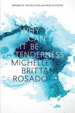 Why Can't It Be Tenderness - Rosado, Michelle Brittan