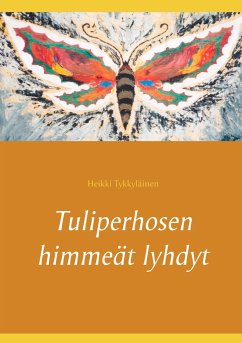 Tuliperhosen himmeät lyhdyt - Tykkyläinen, Heikki