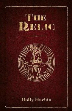 The Relic: Volume 1 - Harbin, Holly