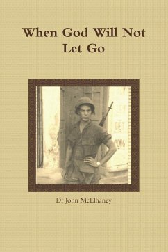 When God Will Not Let Go - McElhaney, John