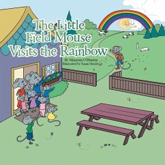 The Little Field Mouse Visits the Rainbow - O Hanlon, Maureen