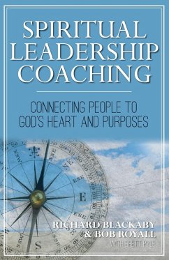 Spiritual Leadership Coaching - Blackaby, Richard; Royall, Bob