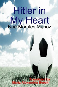 Hitler in My Heart - Morales Muñoz, Noé; Beech, Maria Alexandria