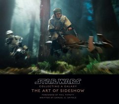 Star Wars: Collecting a Galaxy: The Art of Sideshow Collectibles - Sideshow Collectibles; Spitale, Samuel C.
