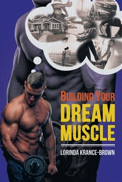 Building Your Dream Muscle - Krance-Brown, Lorinda