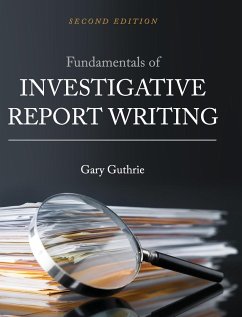 Fundamentals of Investigative Report Writing - Guthrie, Gary