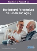 Handbook of Research on Multicultural Perspectives on Gender and Aging