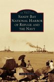 Sandy Bay National Harbor of Refuge and the Navy