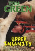 Tom Green: Udder Insanity