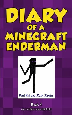 Diary of a Minecraft Enderman Book 1: Enderman Rule! - Kid, Pixel; Zombie, Zack