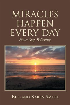 MIRACLES HAPPEN EVERY DAY - Smith, Bill and Karen