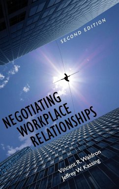 Negotiating Workplace Relationships - Waldron, Vincent R.