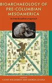 Bioarchaeology of Pre-Columbian Mesoamerica Bioarchaeology of Pre-Columbian Mesoamerica