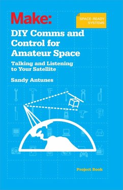 DIY Comms and Control for Amateur Space (eBook, ePUB) - Antunes, Sandy