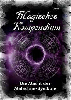 Magisches Kompendium - Die Macht der Malachim-Symbole (eBook, ePUB) - Lysir, Frater