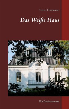 Das Weiße Haus (eBook, ePUB) - Homanner, Gerrit