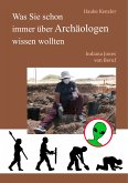 Was Sie schon immer über Archäologen wissen wollten (eBook, ePUB)