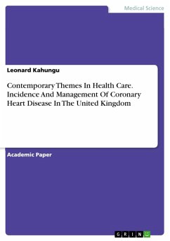 Contemporary Themes In Health Care. Incidence And Management Of Coronary Heart Disease In The United Kingdom (eBook, PDF) - Kahungu, Leonard