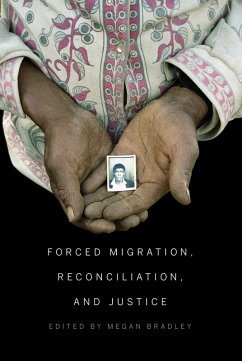 Forced Migration, Reconciliation, and Justice (eBook, PDF) - Bradley, Megan