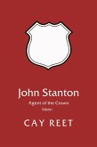 John Stanton - Agent of the Crown (eBook, ePUB)