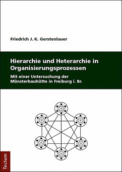 Hierarchie und Heterarchie in Organisierungsprozessen (eBook, PDF) - Gerstenlauer, Friedrich J. K.