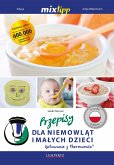 MIXtipp Przepisy dla niemowlat imalych dzieci (polskim) (eBook, ePUB)