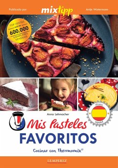 MIXtipp: Mis Pasteles Favoritos (español) (eBook, ePUB) - Lehmacher, Anna