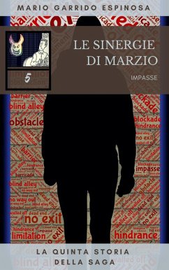 Cover Le sinergie di Marzio - Impasse - La quinta storia della saga (eBook, ePUB)