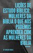 Licoes de Estudo Biblico: Mulheres da... - Bild 1