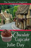 The Chocolate Cupcake (The Secrets of Singleton, #3) (eBook, ePUB) The Chocolate Cupcake (The Secrets of Singleton, #3) (eBook, ePUB)