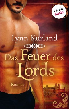 Das Feuer des Lords - Die DePiaget-Serie: Band 2 (eBook, ePUB) - Kurland, Lynn