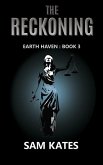 The Reckoning (Earth Haven, #3) (eBook, ePUB) The Reckoning (Earth Haven, #3) (eBook, ePUB)