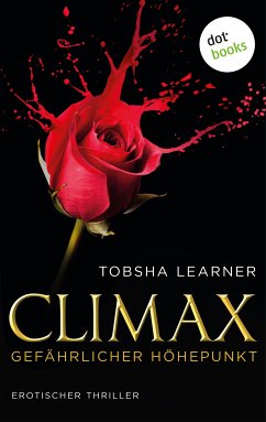 Climax. Gefährlicher Höhepunkt (eBook, ePUB) - Learner, Tobsha