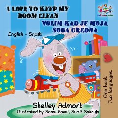 I Love to Keep My Room Clean Volim kad je moja soba uredna (English Serbian Bilingual Collection) (eBook, ePUB)