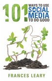 101 Ways to Use Social Media to Do Good (eBook, ePUB)