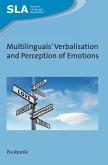 Multilinguals' Verbalisation and Perception of Emotions (eBook, ePUB)