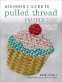 Beginner's Guide to Pulled Thread Embroidery (eBook, ePUB) Beginner's Guide to Pulled Thread Embroidery (eBook, ePUB)