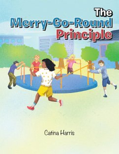 The Merry-Go-Round Principle (eBook, ePUB) - Harris, Catina