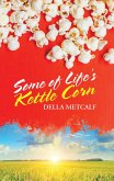 Some of Life's Kettle Corn (eBook, ePUB)