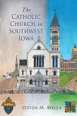 The Catholic Church in Southwest Iowa (eBook, ePUB)