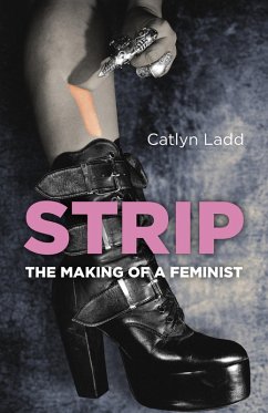 Strip (eBook, ePUB) - Ladd, Catlyn