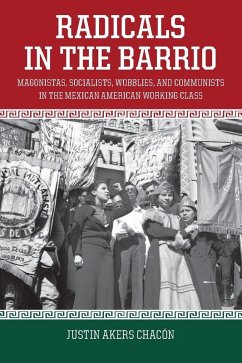 Radicals in the Barrio (eBook, ePUB) - Akers Chacón, Justin