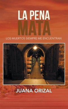 La Pena Mata (eBook, ePUB) - Orizal, Juana