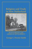 Religion and Trade in New Netherland (eBook, PDF)